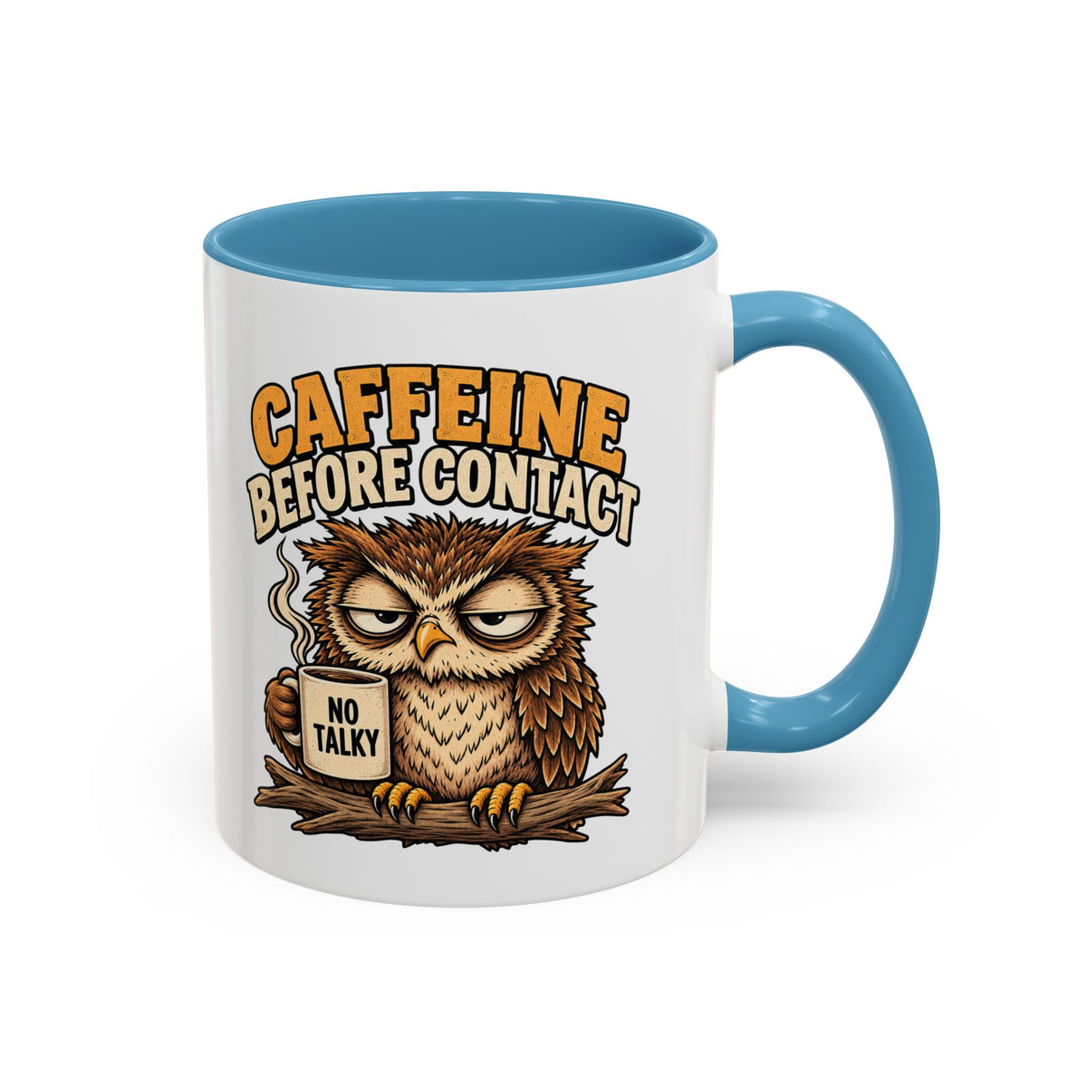 Funny And Witty "Caffeine Before Contact" Accent Coffee Mug (11, 15oz)