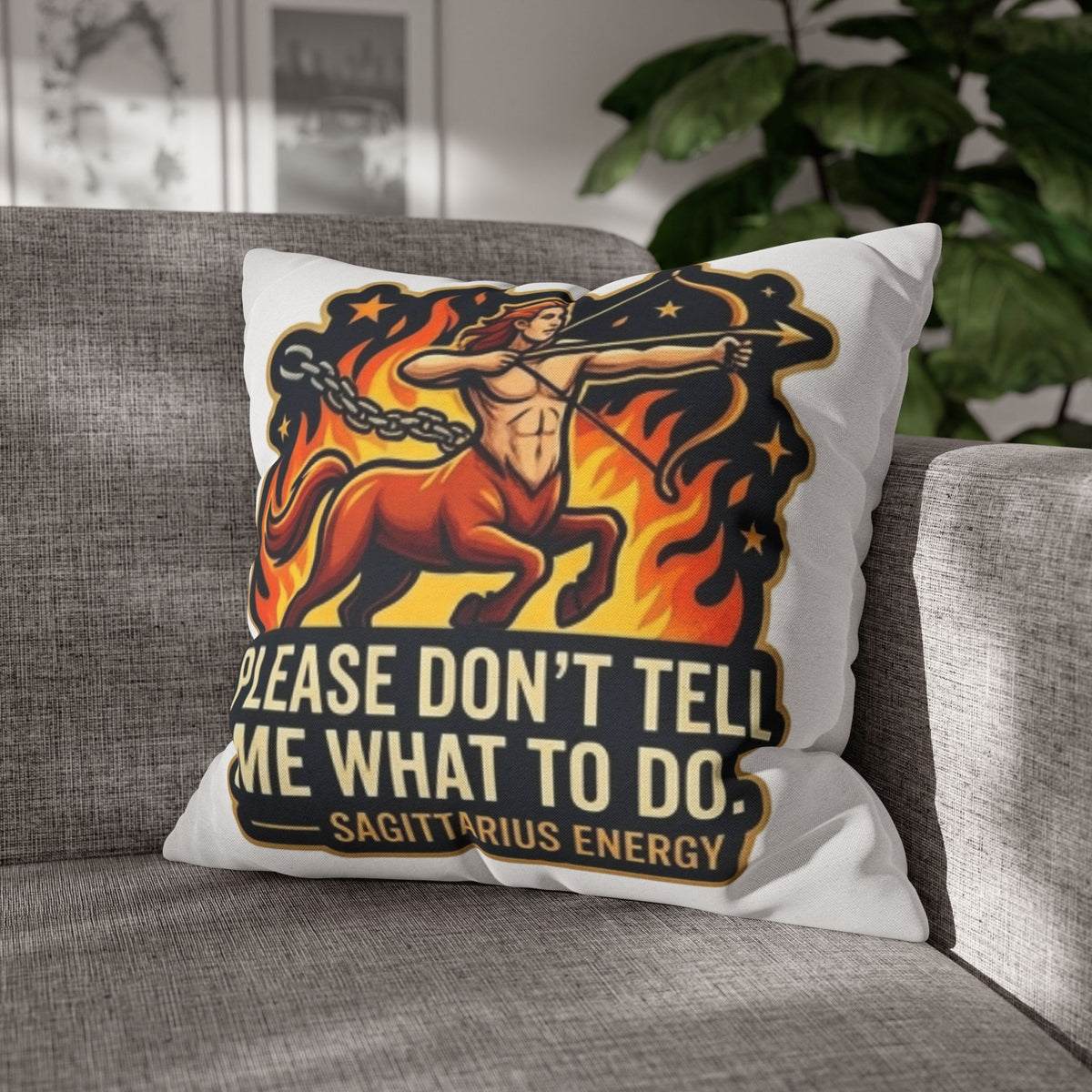 Sagittarius Energy Pillowcase – “Please Don’t Tell Me What To Do” Zodiac Throw Pillow