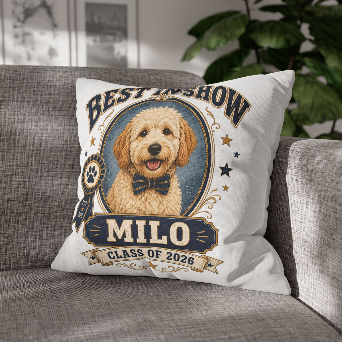 Best in Show Dog Pillowcase — Personalized "Milo" Class of 2026 Milo Bailey Dog Dad Mom