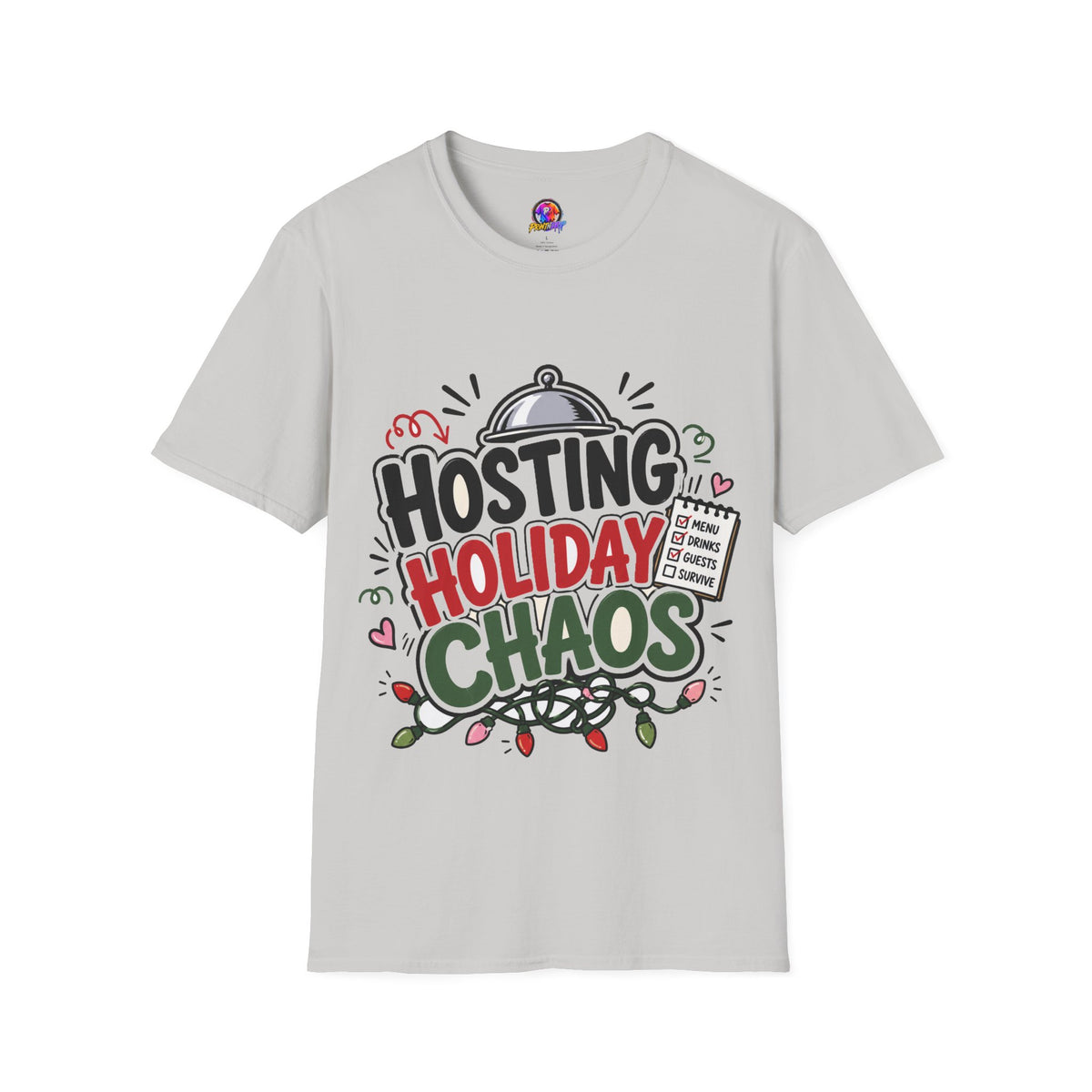 Hosting Holiday Chaos T-Shirt — Funny Christmas Party Host Tee