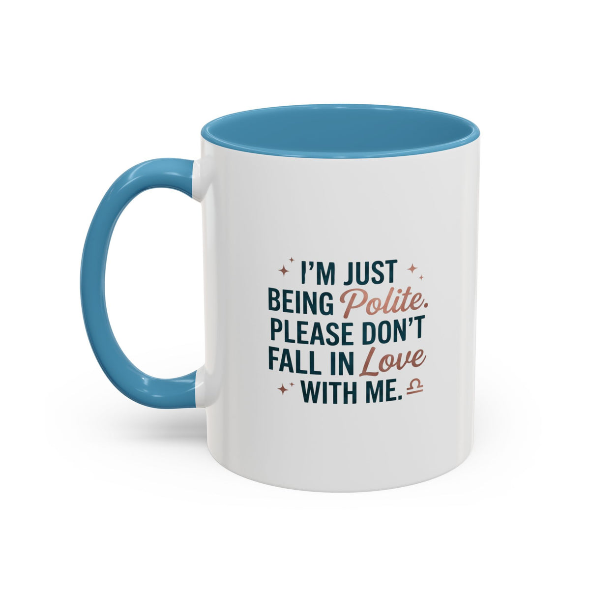 Libra Zodiac I'm Just Being Polite Coffee Mug — Funny Romantic Humor Accent Mug