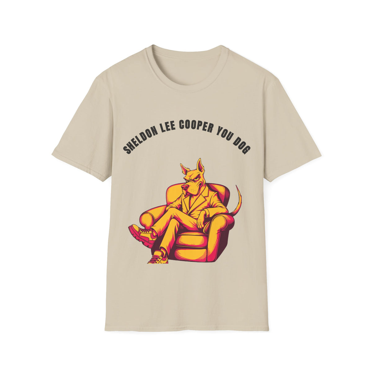 T-Shirt — "Sheldon Lee Cooper You Dog" Vintage Chill Dog Illustration - Trending Now - September 2026