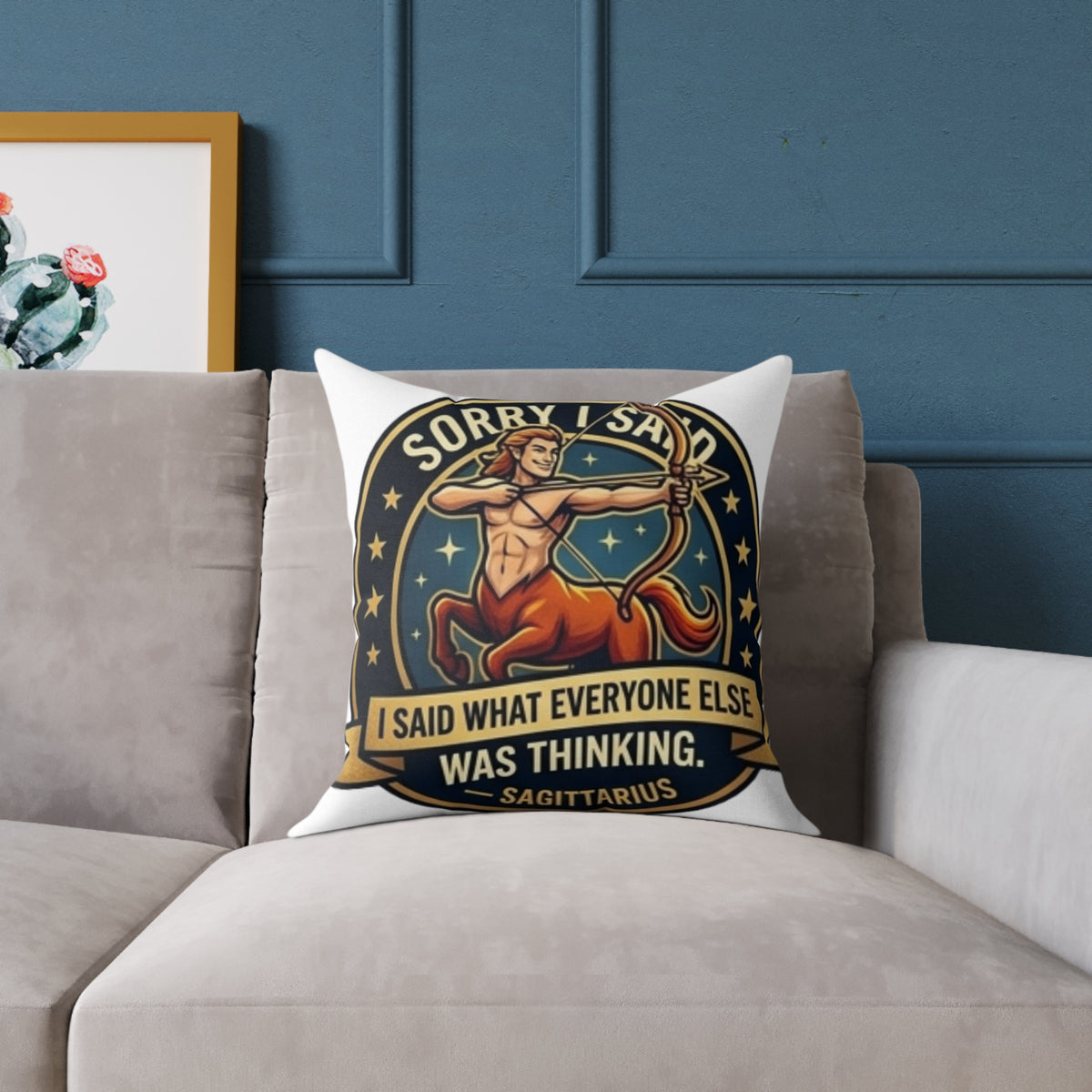 Sagittarius Zodiac Sorry I Said Square Poly Canvas Pillow
