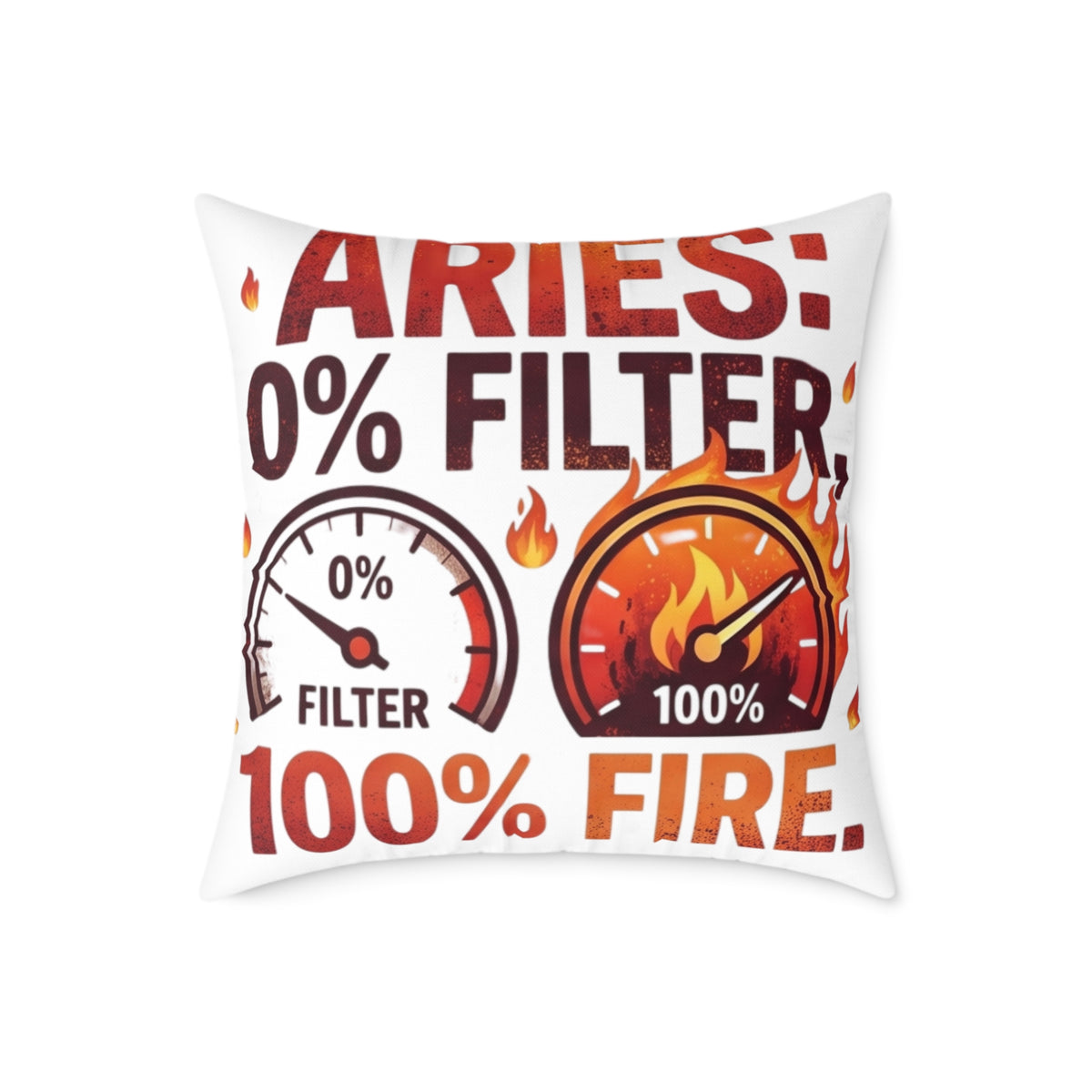 Aries 0% Filter 100% Fire Square Poly Canvas Pillow