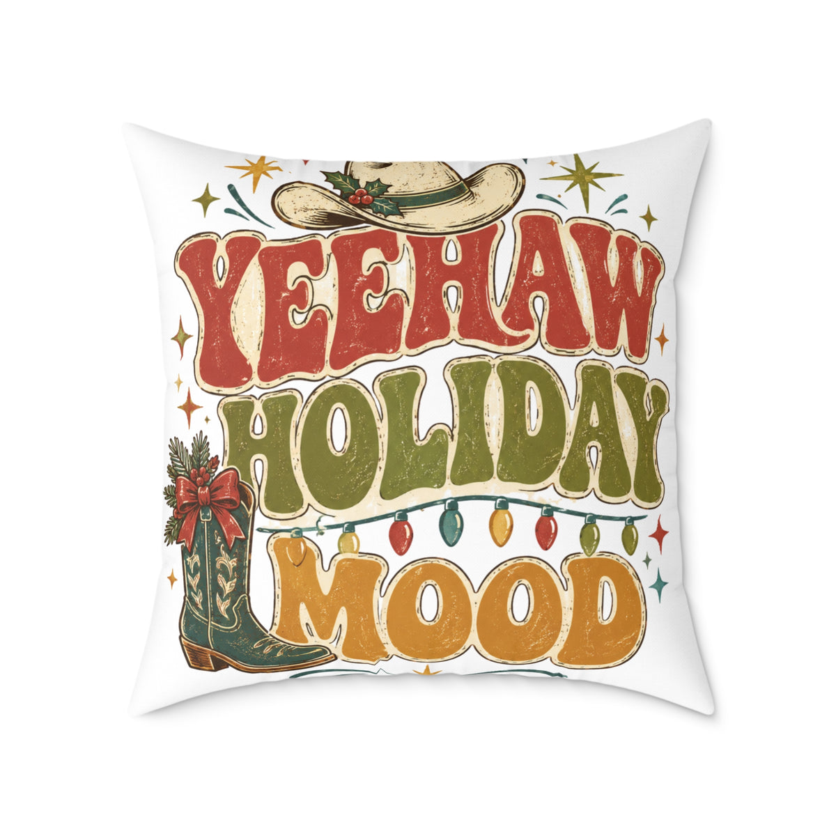 Christmas Square Pillow — "Yeehaw Holiday Mood" Western Christmas Decorative Throw Pillow
