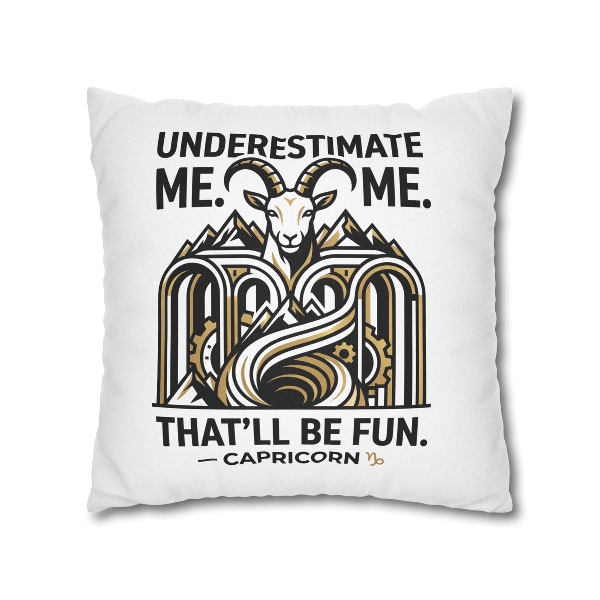 Capricorn Pillowcase – “Underestimate Me. That’ll Be Fun.” Zodiac Goat Throw Pillowcase