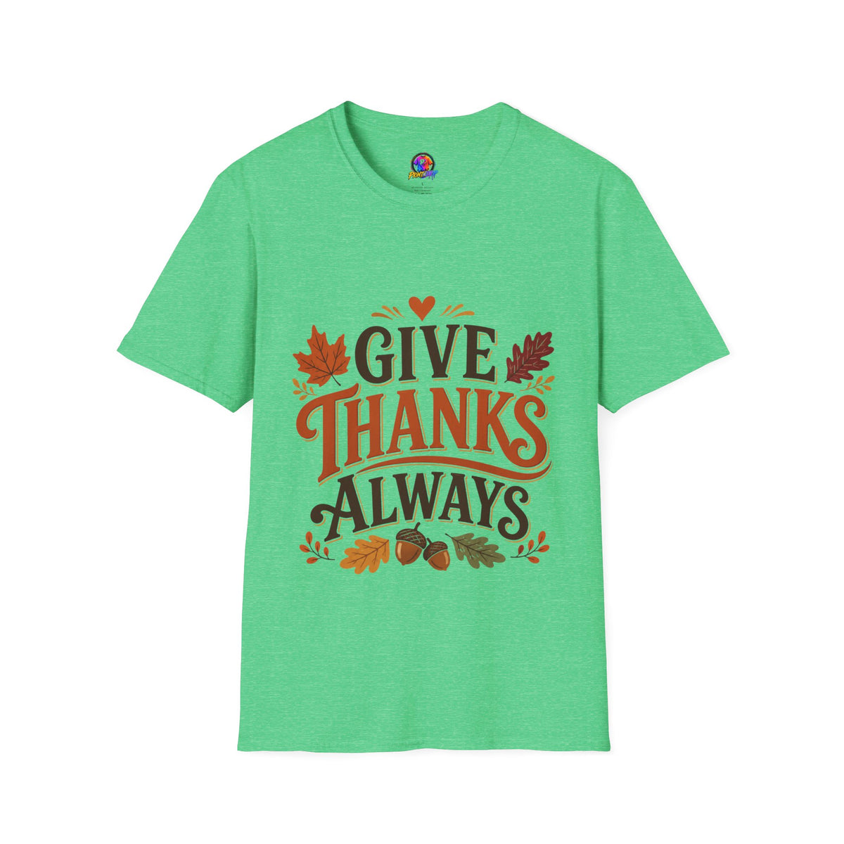 Thanksgiving T-Shirt Give Thanks Always Tee — Thanksgiving Fall Leaves Gratitude T-Shirt