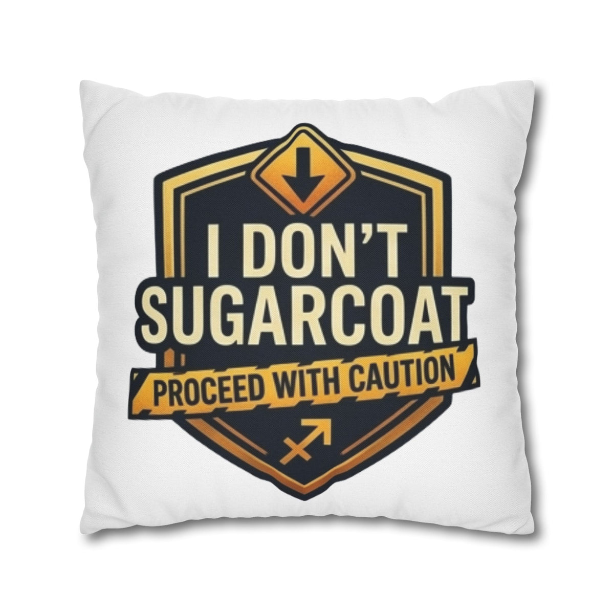 Sagittarius Throw Pillowcase — “I Don’t Sugarcoat — Proceed With Caution” Decorative Accent Pillow