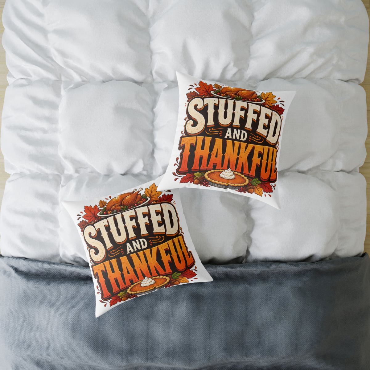 Stuffed and Thankful Thanksgiving Throw Pillow — Square Holiday Decor