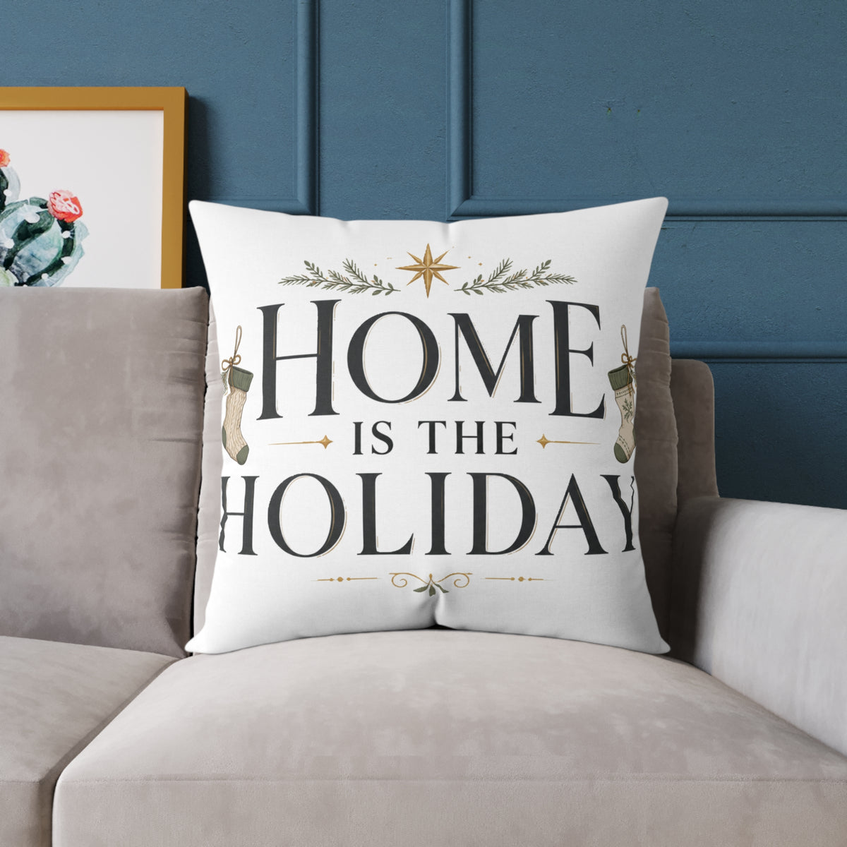 Christmas Holiday Home Square Pillow — "Home Is The Holiday" Decorative Throw Pillow