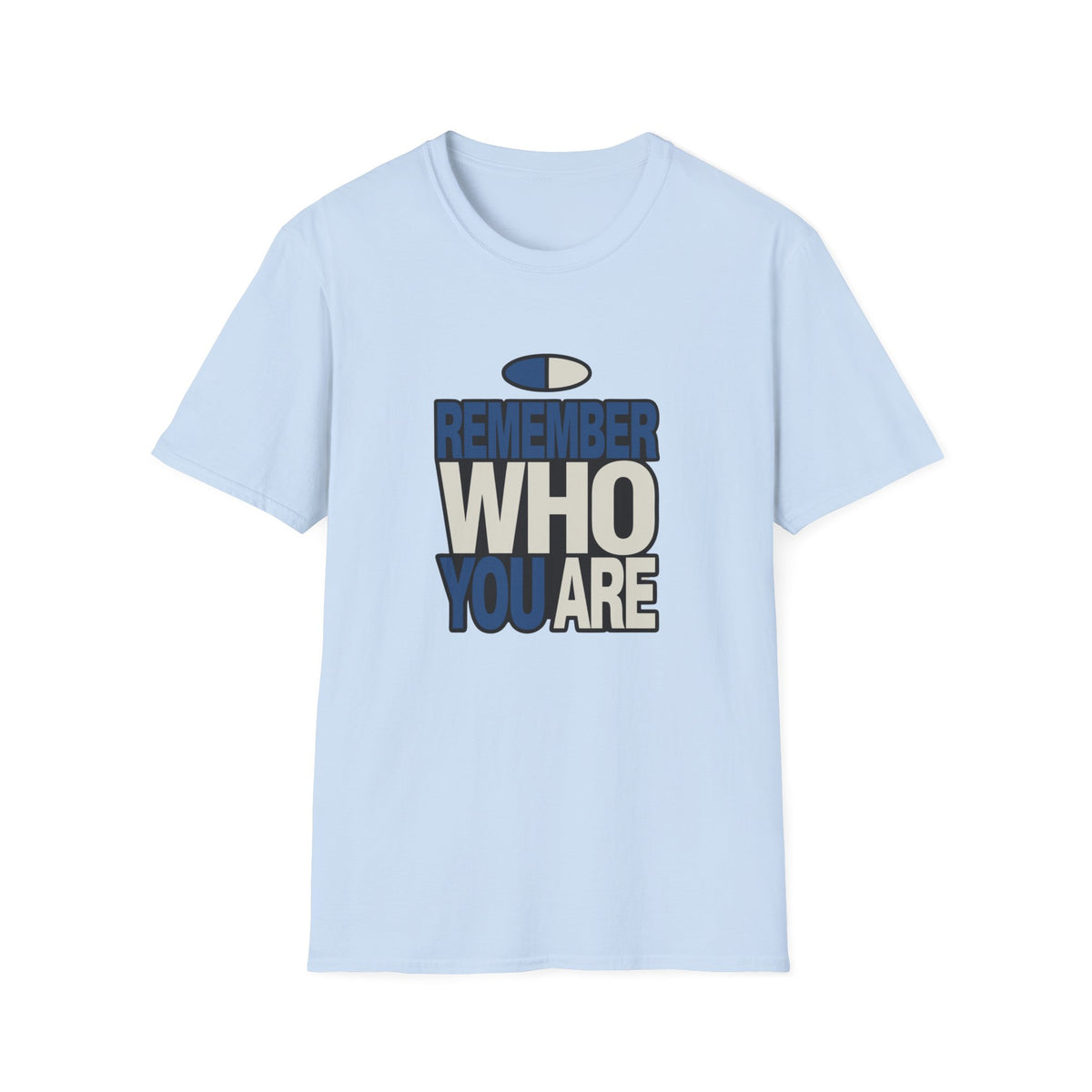 Remember Who You Are T-Shirt — Inspirational Graphic Tee - Trending Now - August 2026