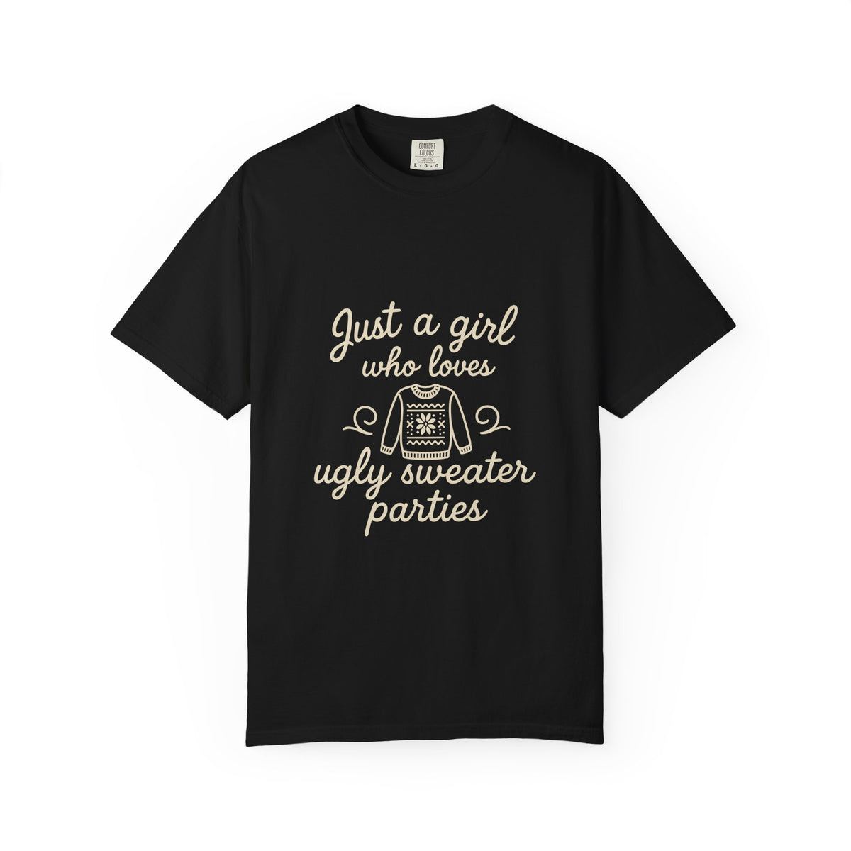 Ugly Sweater Party T-Shirt — "Just a Girl Who Loves Ugly Sweater Parties" - Trending Now - October 2026
