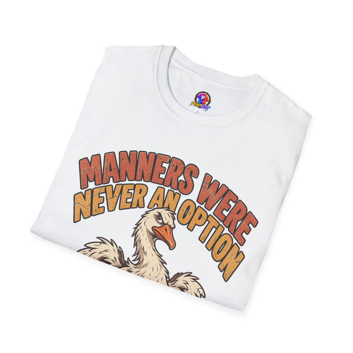 Funny And Witty “Manners Were Never An Option” Goose Graphic T-Shirt