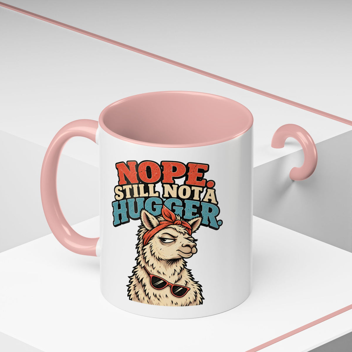 Funny And Witty "Nope Still Not Hugger" Accent Coffee Mug (11, 15oz)