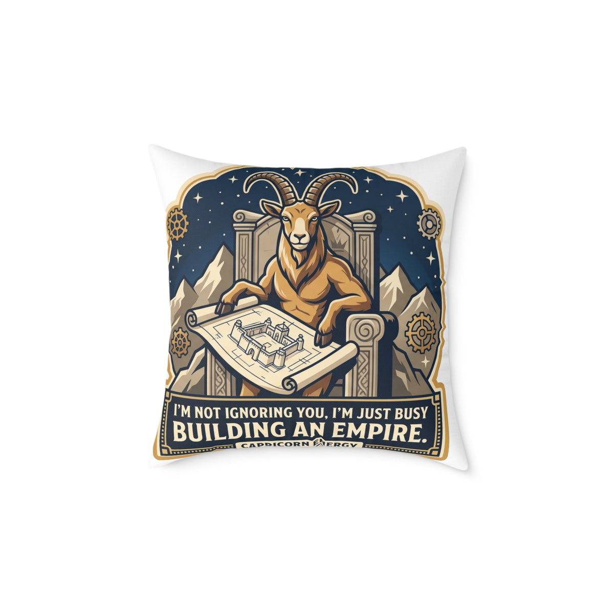 Capricorn Zodiac Pillow I'm Not Ignoring You I'm Just Busy Building An Empire Square Poly Canvas Pillow