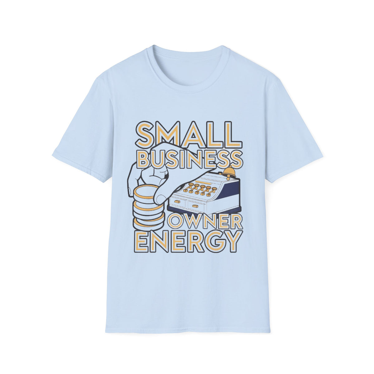 Small Business Owner Energy T-Shirt - Trending Now - August 2026