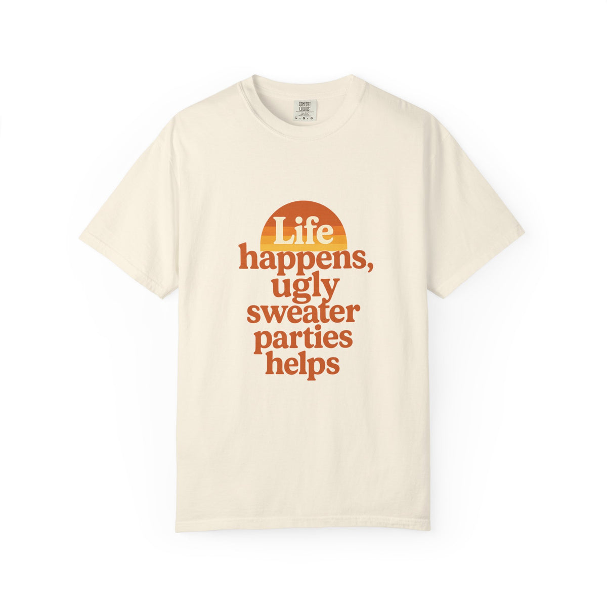 Life Happens Ugly Sweater Parties Helps T-Shirt - Trending Now - October 2026