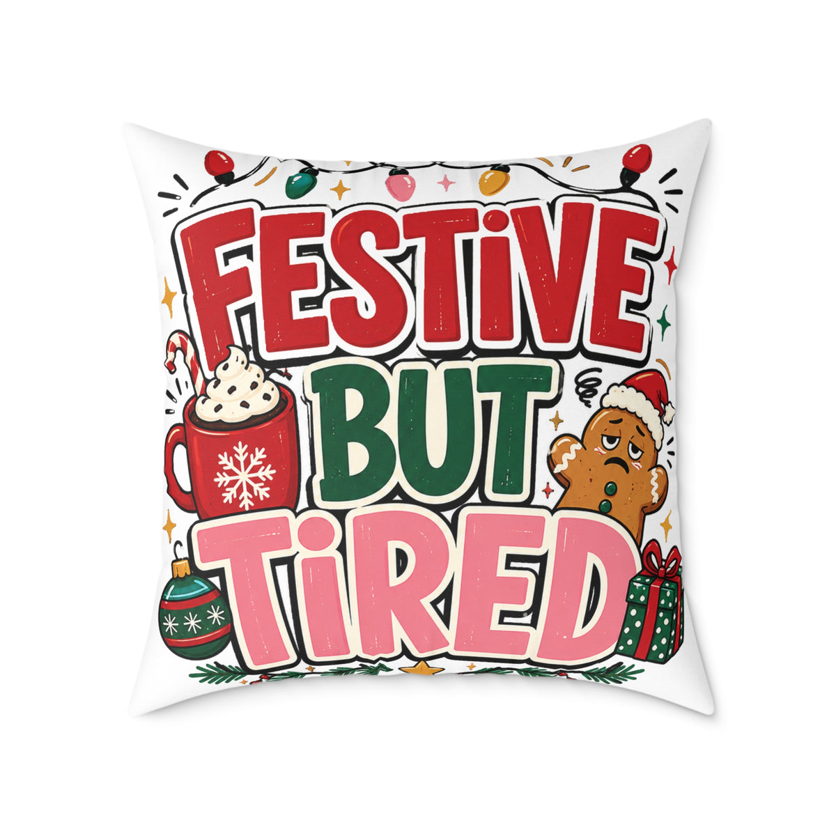 Festive But Tired Modern Day Christmas Square Poly Canvas Pillow