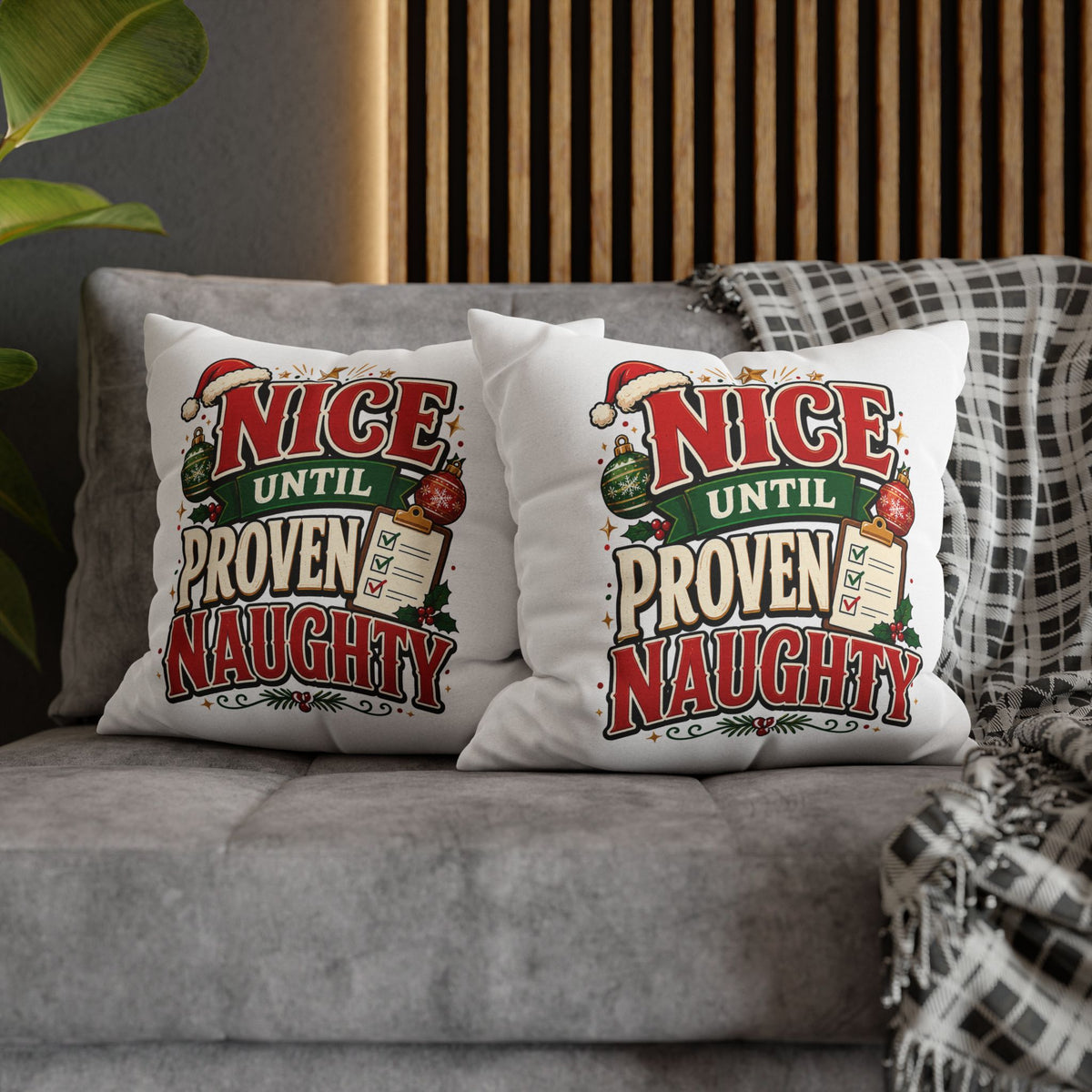 Christmas Pillowcase- "Nice Until Proven Naughty" Holiday Decorative Pillowcase
