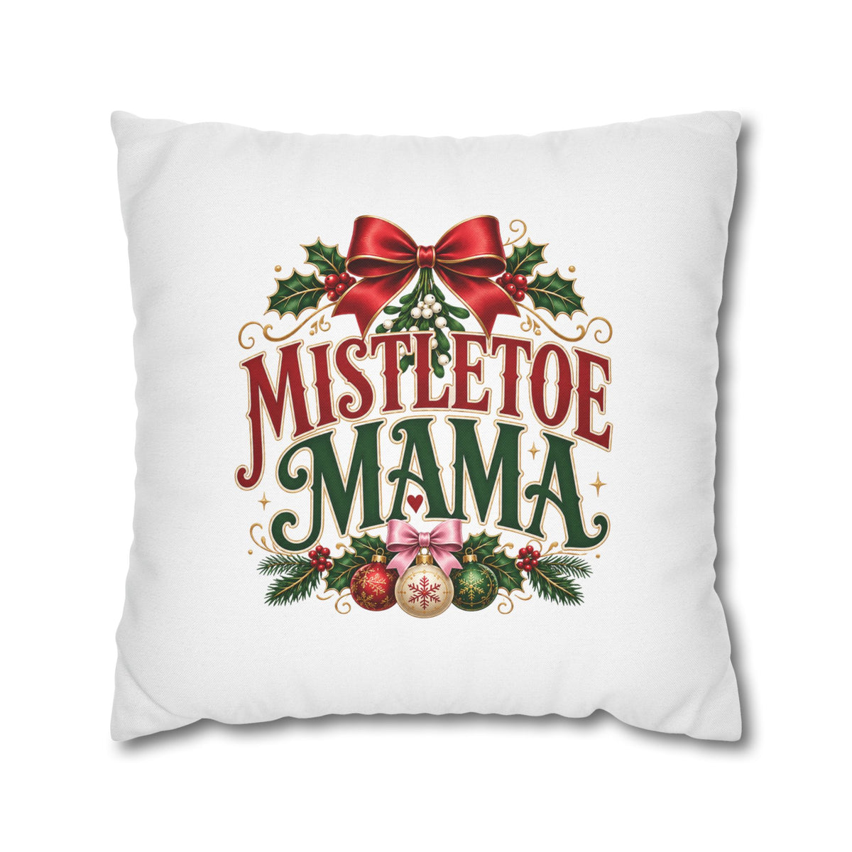 Christmas Mistletoe Mama Holiday Pillowcase