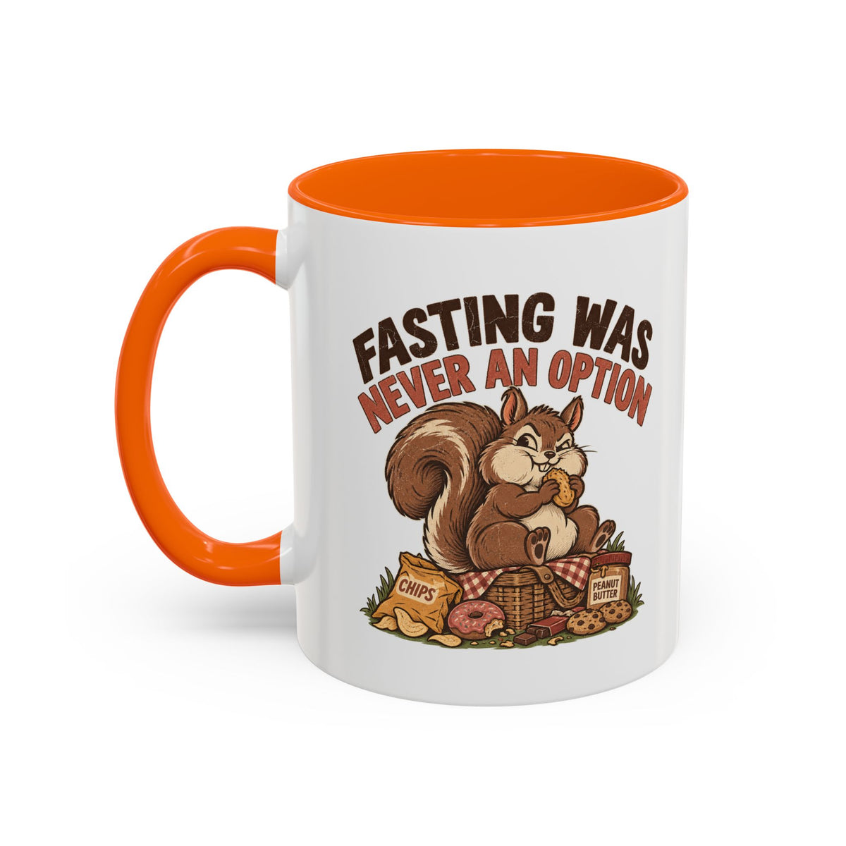 Funny And Witty "Fasting Was Never An Option" Accent Coffee Mug (11, 15oz)