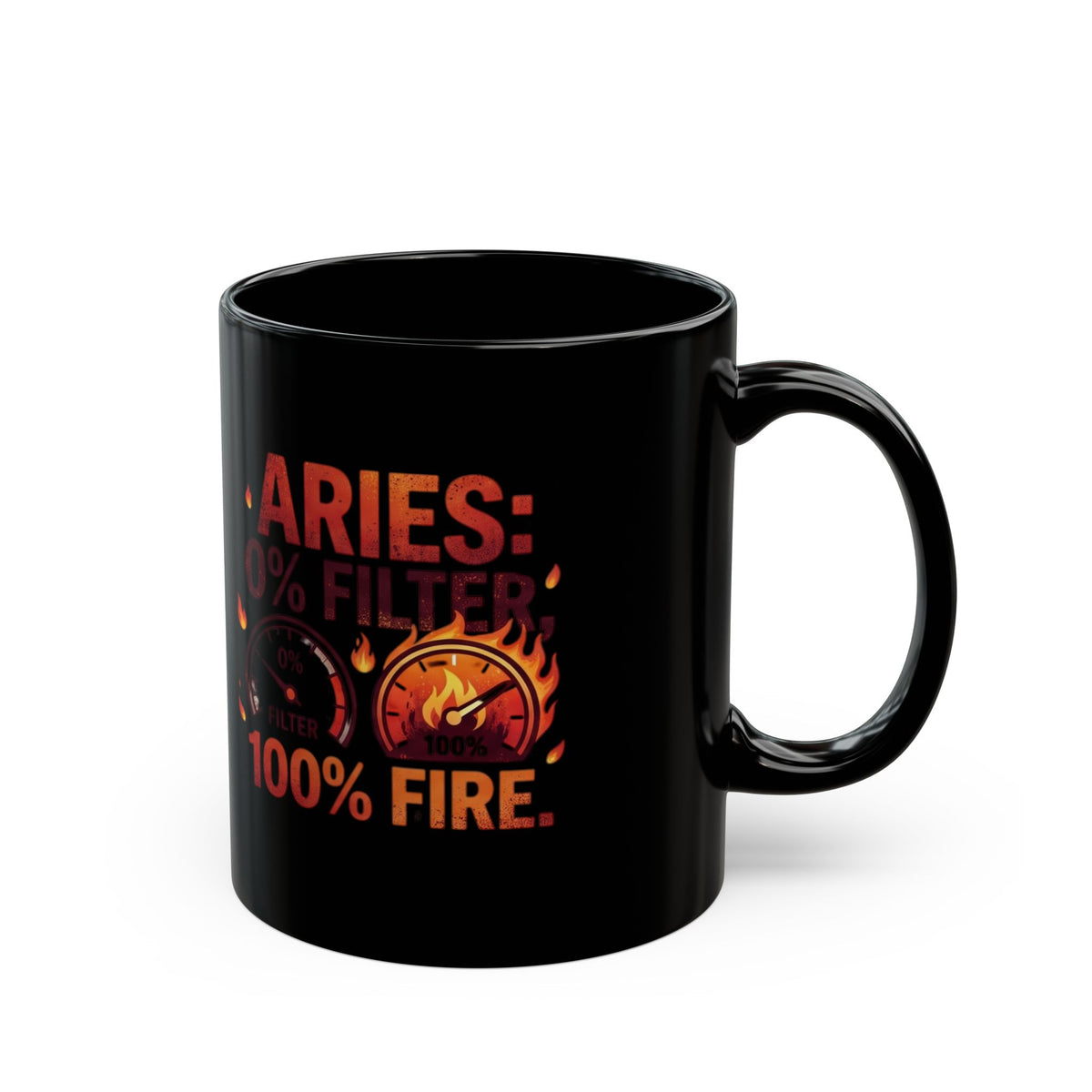 Aries Zodiac Aries Mug — 0% Filter, 100% Fire Zodiac Coffee Cup