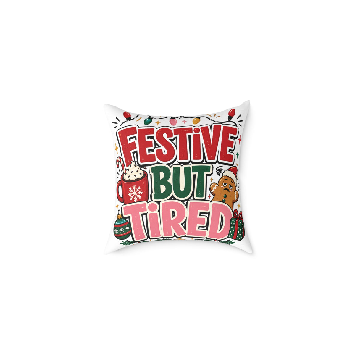 Festive But Tired Modern Day Christmas Square Poly Canvas Pillow