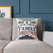 Our First Family Christmas Pillow — Personalized Holiday Decorative Throw Cushion