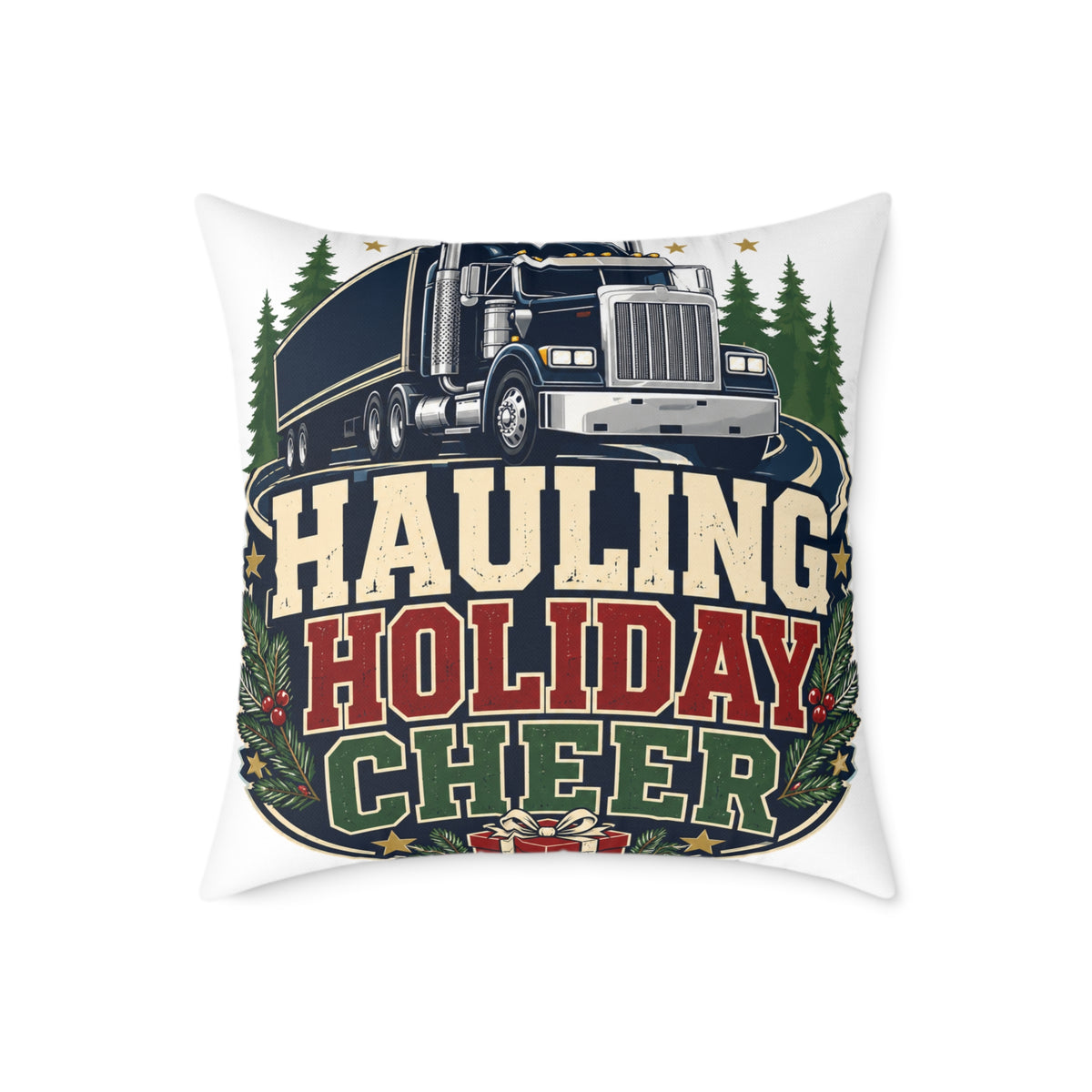 Hauling Holiday Cheer Modern Day Christmas Square Poly Canvas Pillow