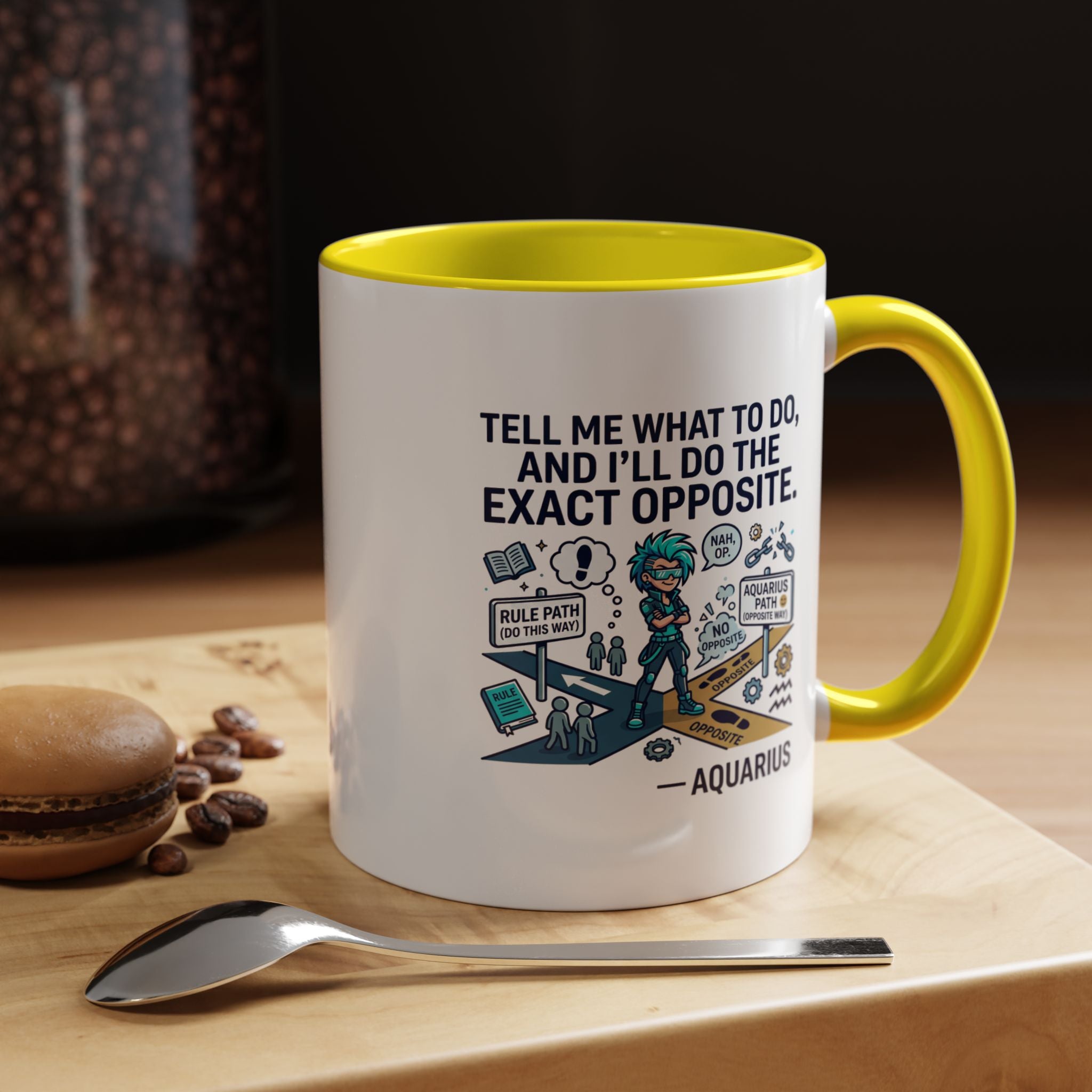 Aquarius Coffee Mug — "Tell Me What To Do and I’ll Do the Exact Opposite" Astrology Gift