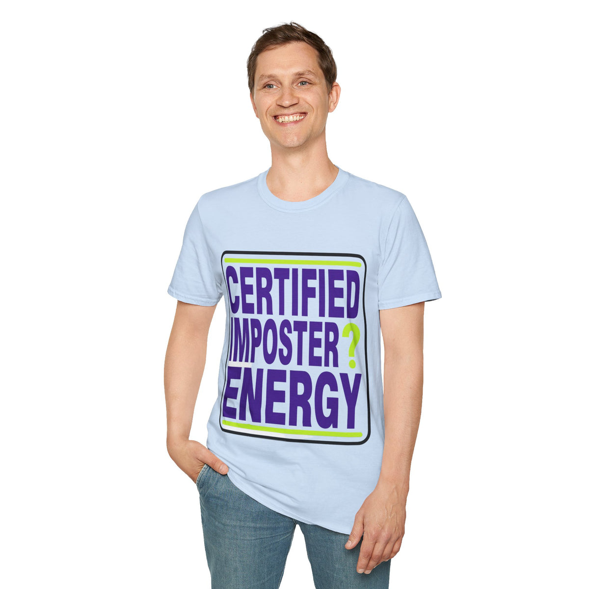Certified Imposter Energy T-Shirt - Trending Now - August 2026