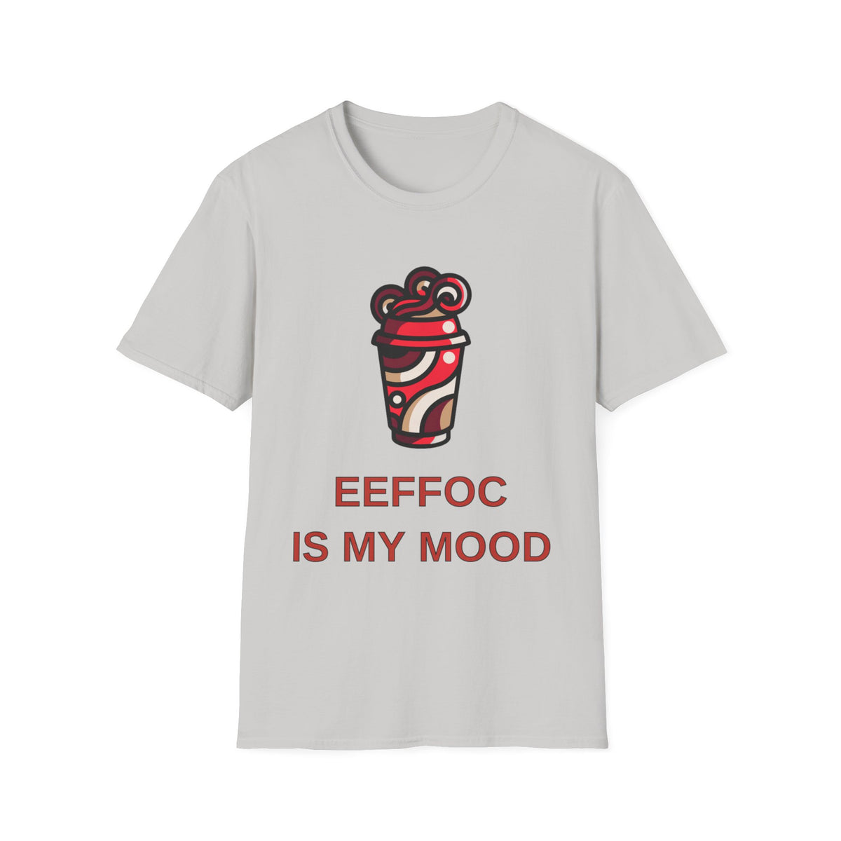 Coffee Mood T-Shirt — “EEFFOC IS MY MOOD” Graphic Tee - Trending Now - August 2026