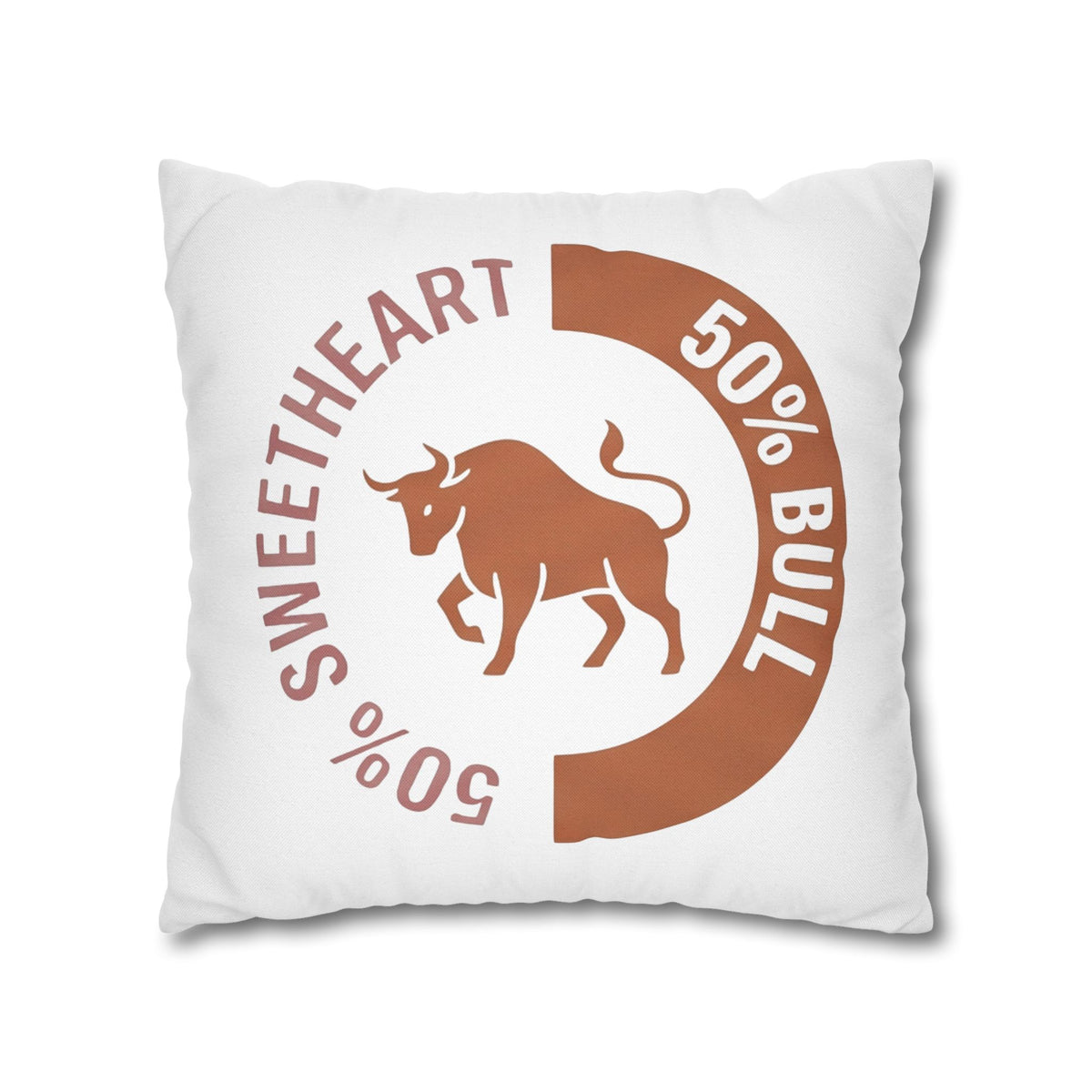 Taurus '50% Bull / 50% Sweetheart' Throw Pillowcase