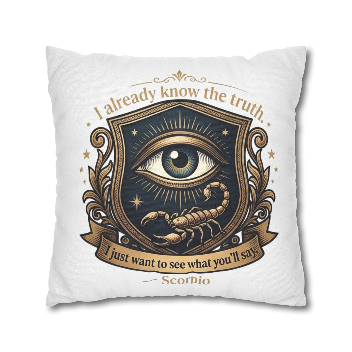 Scorpio Decorative Pillowcase — "I Already Know the Truth" Astrological Eye Design