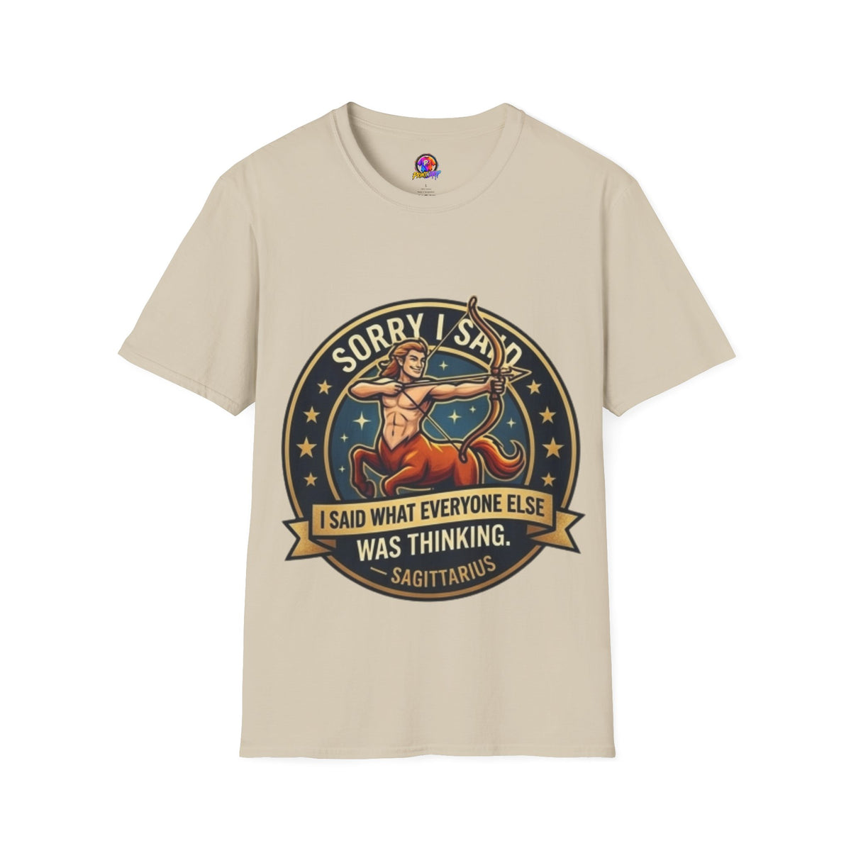 Sagittarius T-Shirt "Sorry I Said What Everyone Else Was Thinking" – Zodiac Archer Graphic Tee