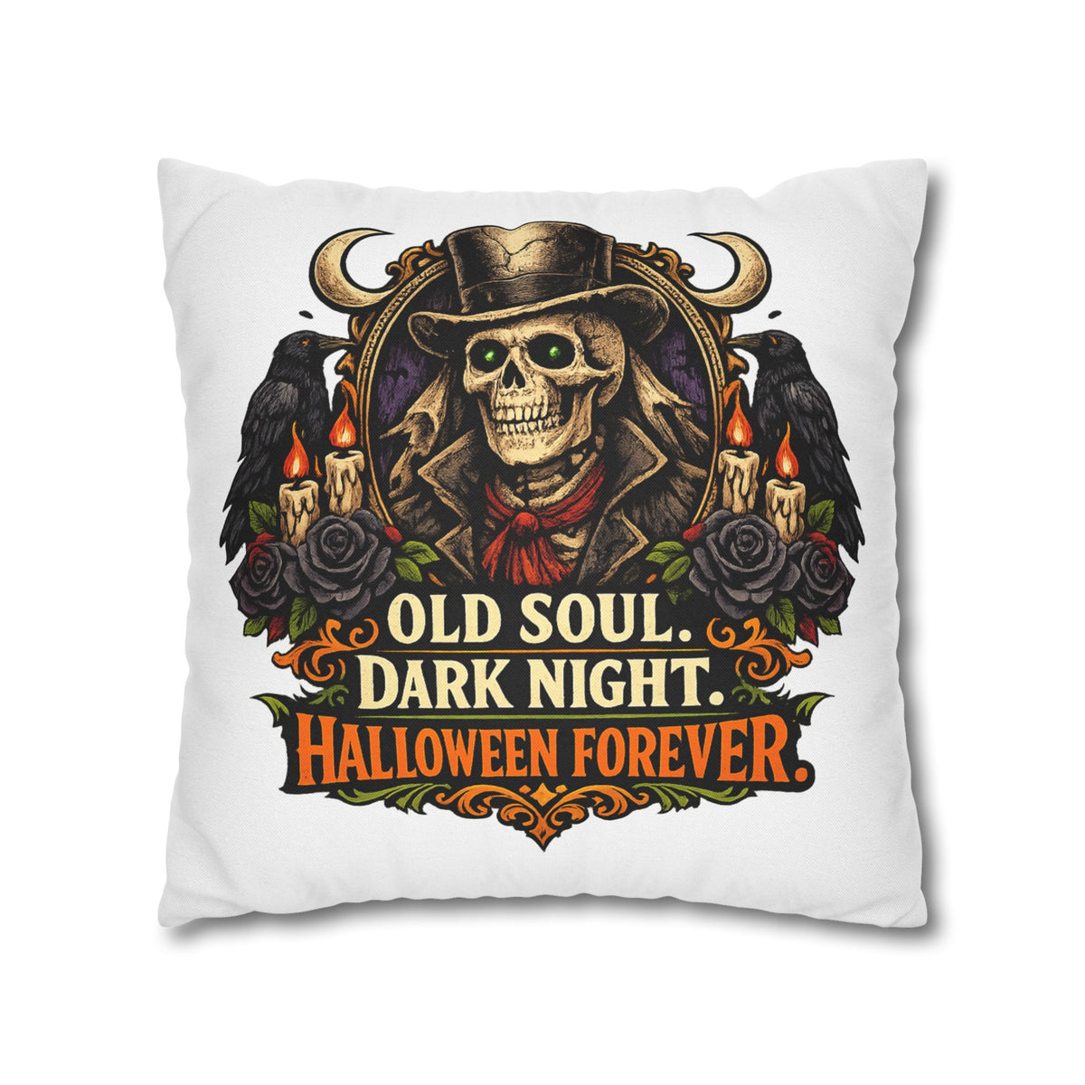 Halloween Skull Pillowcase — "Old Soul. Dark Night. Halloween Forever." Spun Polyester Square Pillow