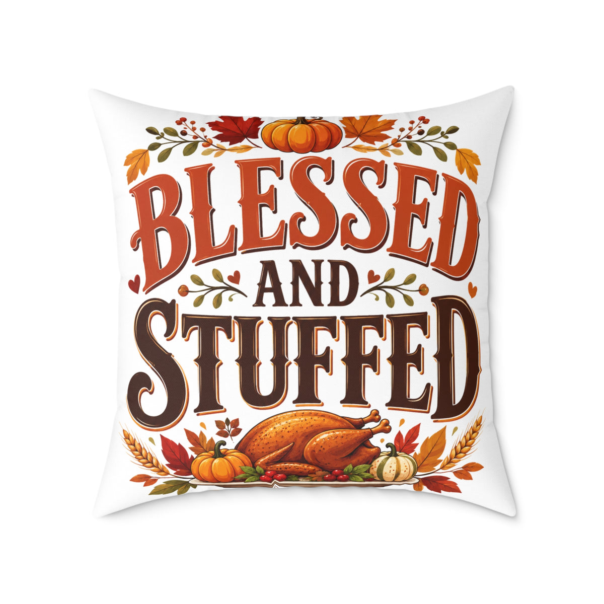 Thanksgiving Blessed and Stuffed Thanksgiving Pillow