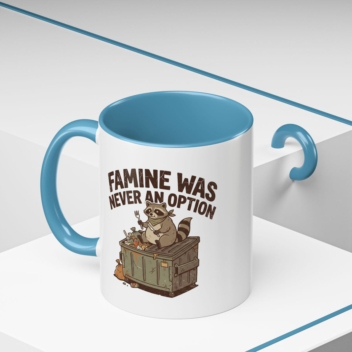 Funny And Witty "Famine Was Never An Option" Accent Coffee Mug (11, 15oz)