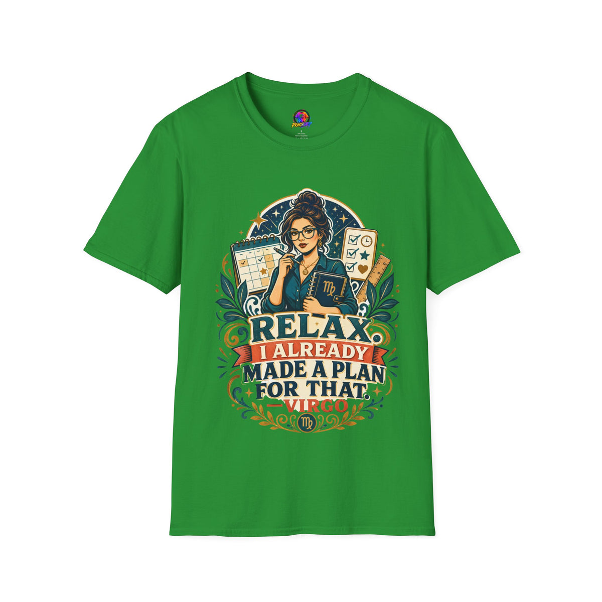 Virgo Planner T-Shirt — “Relax I Already Made A Plan For That” Astrological Tee
