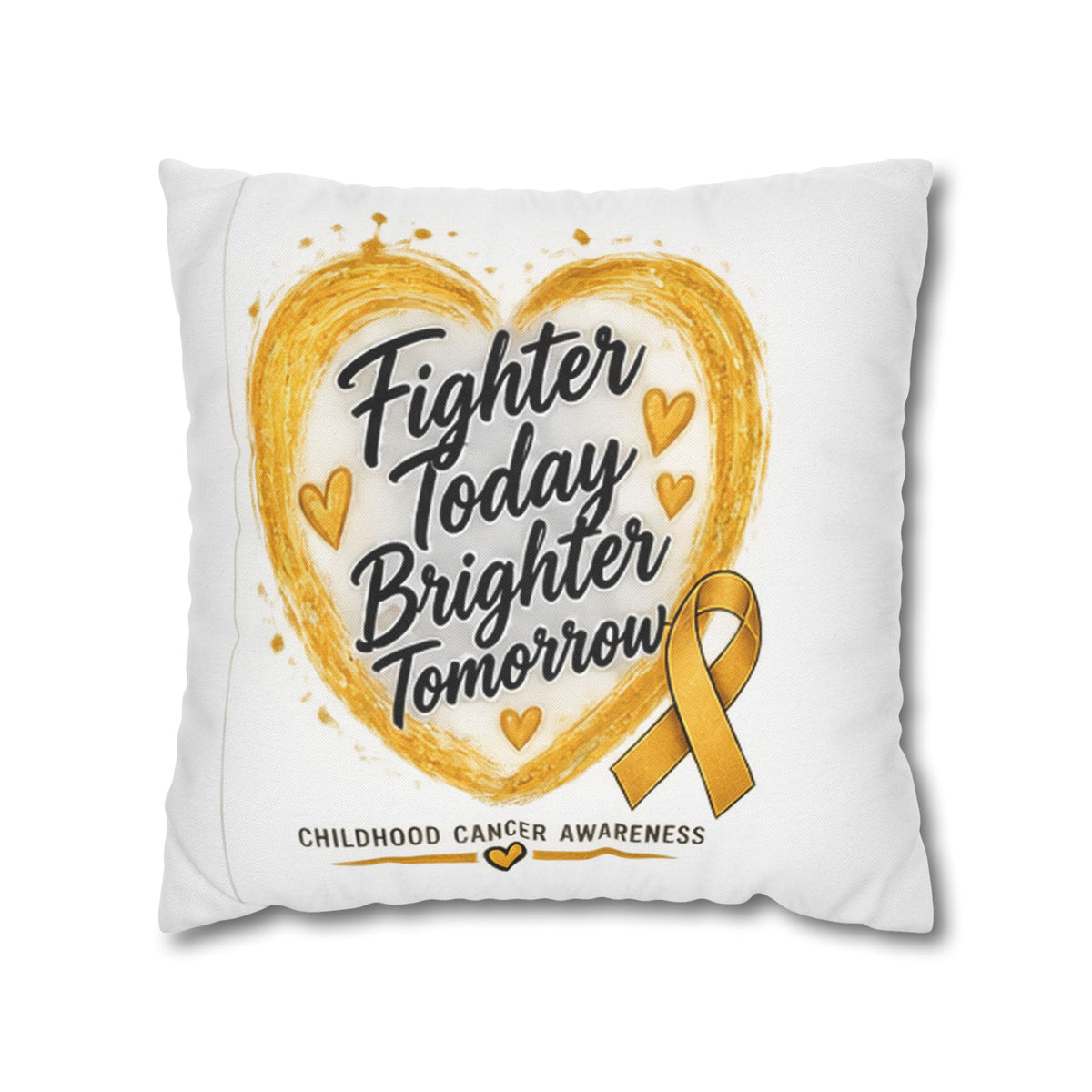 Childhood Cancer Awareness Pillowcase — "Fighter Today Brighter Tomorrow" Gold Ribbon