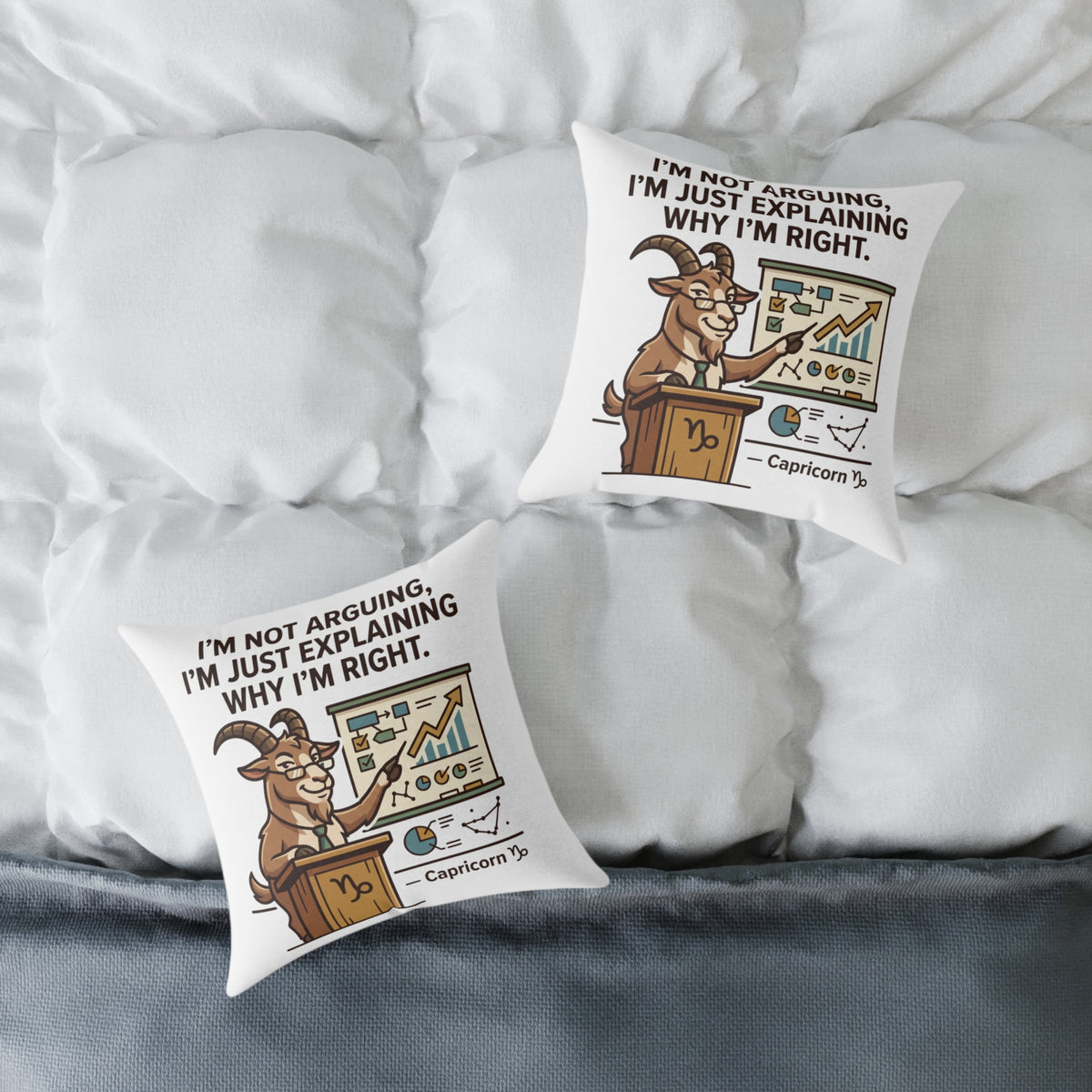 Capricorn Pillow — "I'm Not Arguing, I'm Just Explaining Why I'm Right" Zodiac Throw Pillow