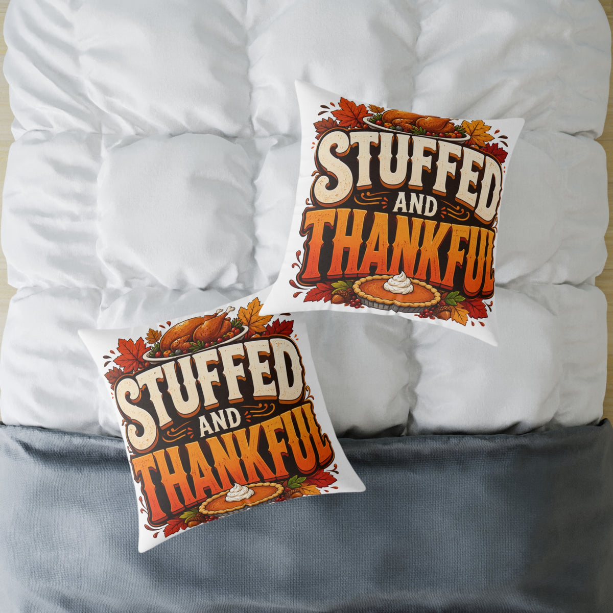 Stuffed and Thankful Thanksgiving Throw Pillow — Square Holiday Decor