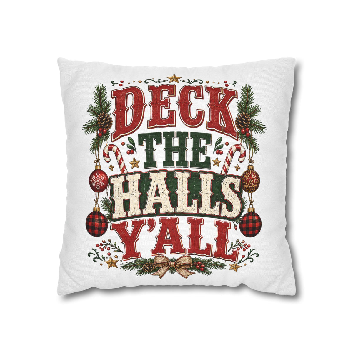 Christmas Pillowcase— "Deck the Halls Y'All" Decorative Throw Pillowcase