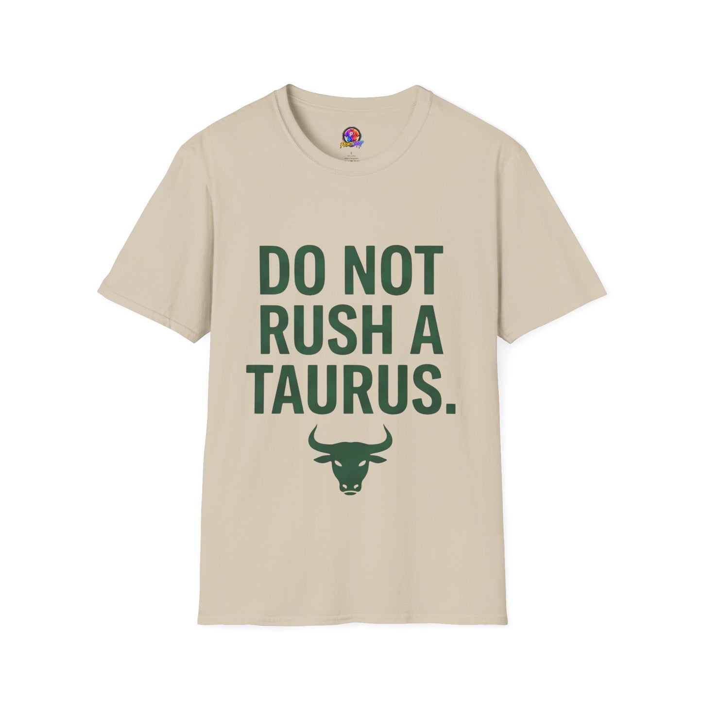Do Not Rush a Taurus T‑Shirt — Funny Zodiac Astrology Tee