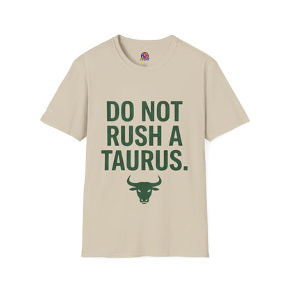 Do Not Rush a Taurus T‑Shirt — Funny Zodiac Astrology Tee