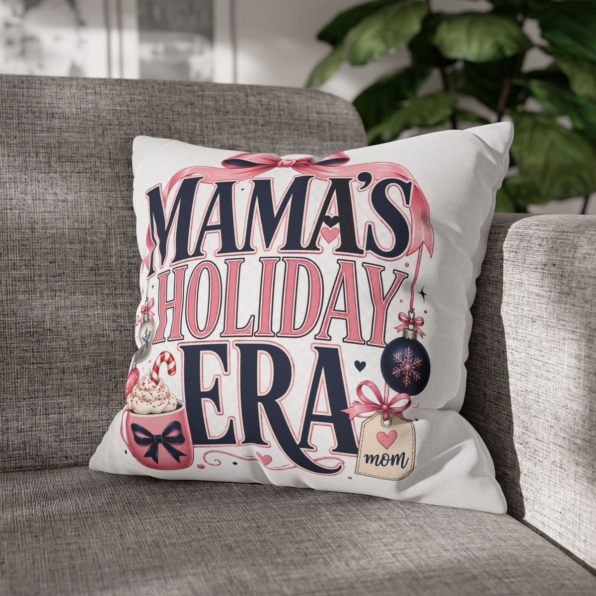 Mama’s Holiday Era Modern Day Christmas  Pillowcase