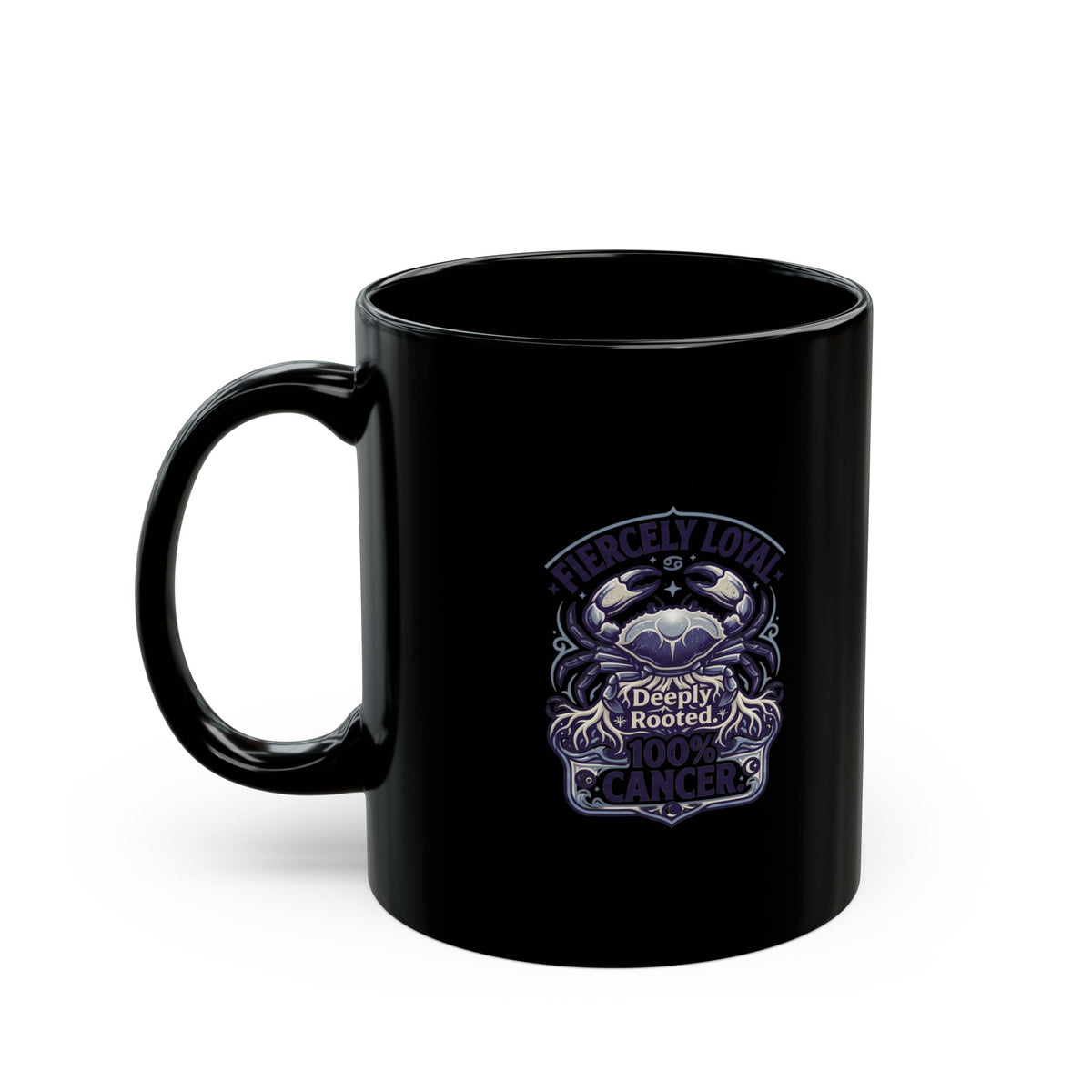 Cancer Zodiac Mug — Fiercely Loyal, Deeply Rooted Black Coffee Cup