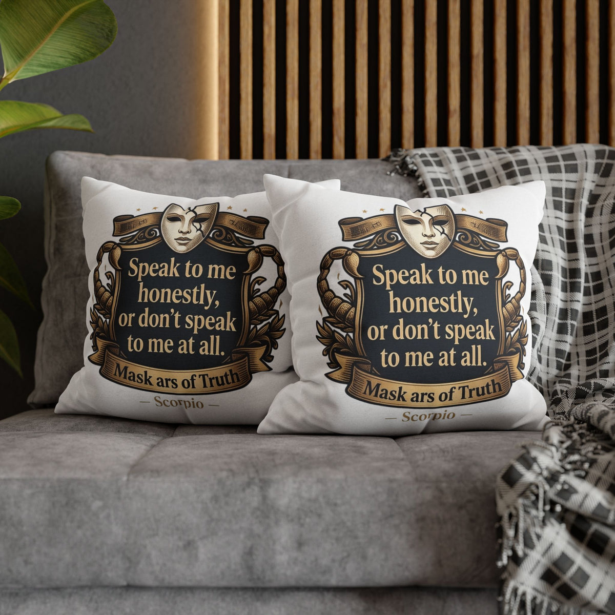 Scorpio Pillowcase — "Speak to me honestly, or don’t speak to me at all" Decorative Throw Pillow Cover