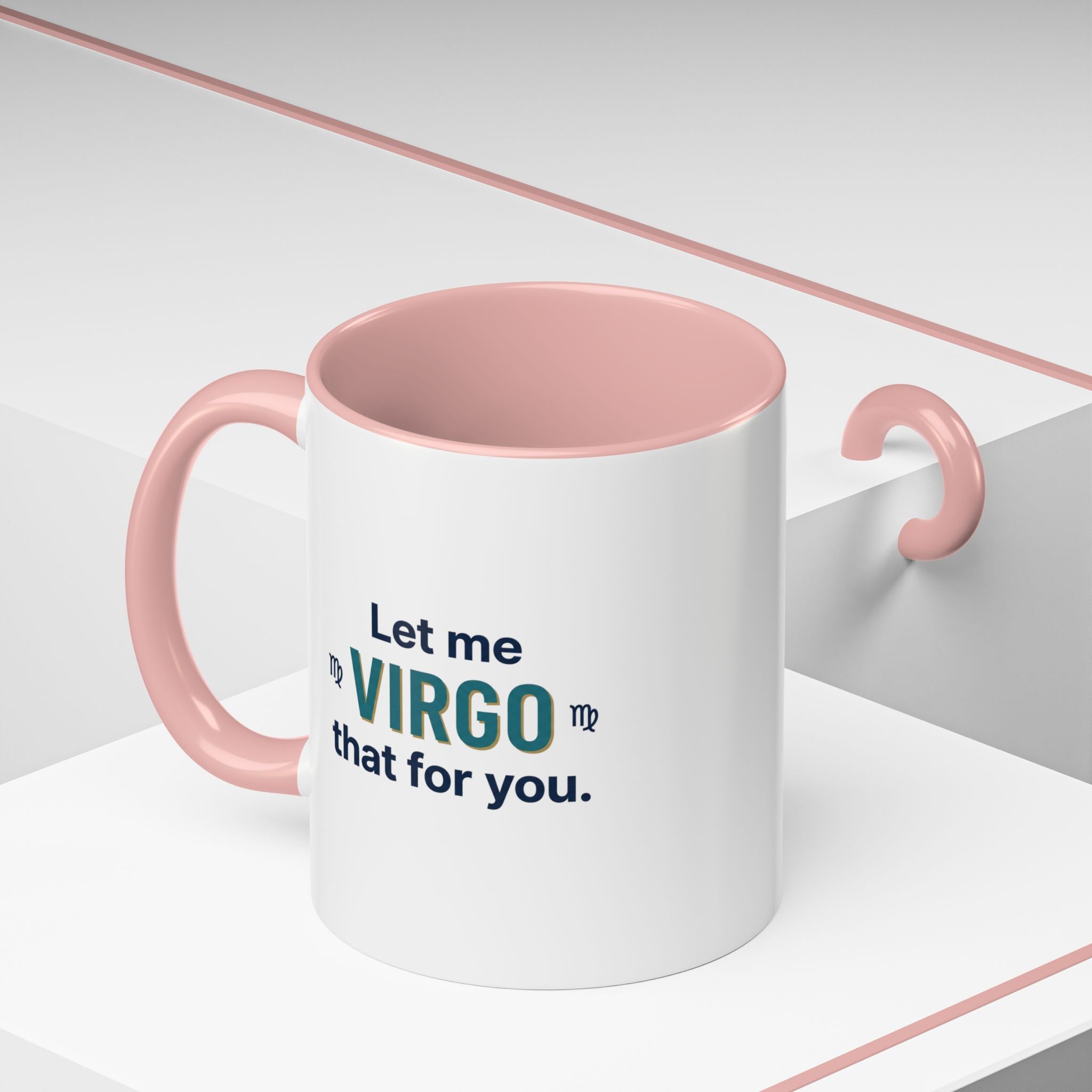 Let Me Virgo That For You Accent Coffee Mug — Funny Virgo Zodiac Gift