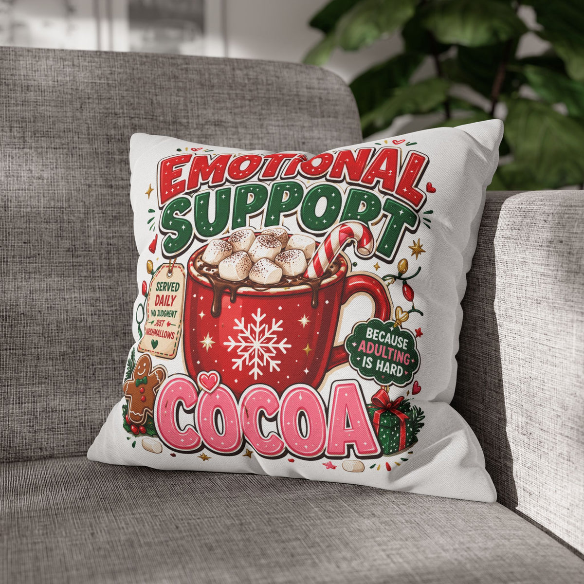 Emotional Support Cocoa Pillowcase —  Modern Day Christmas  Festive Hot Chocolate Throw Pillow Cover